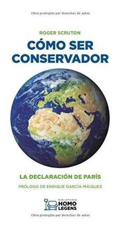 Libro: Cómo Ser Conservador - Enrique García-máiquez López