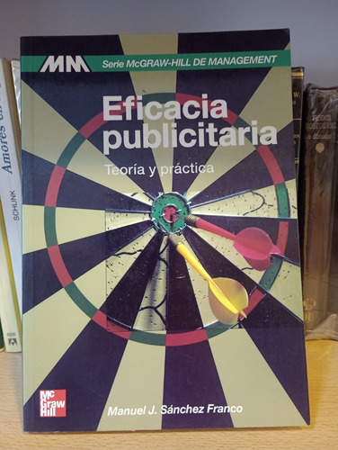 Eficacia Publicitaria Teoría Y Práctica - Manuel Franco 