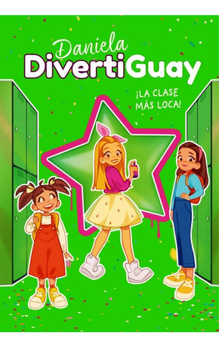 Daniela Divertiguay 4 : La Clase Mas Loca