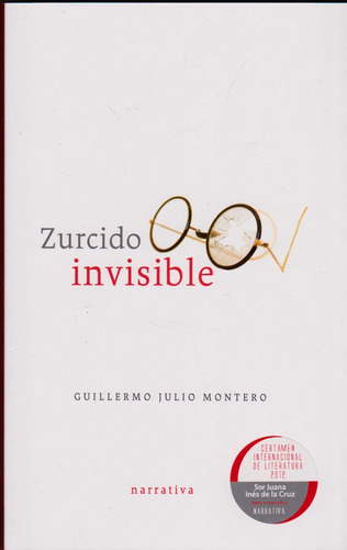 Zurcido Invisible, De Guillermo Julio Montero. Editorial Ediciones Y Distribuciones Dipon Ltda., Tapa Blanda, Edición 2013 En Español