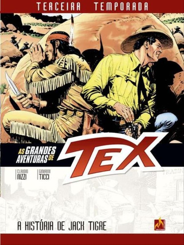 As Grandes Aventuras De Tex - Terceira Temporada - Vol. 1 -: A História De Jack Tigre, De Nizzi, Claudio. Editora Mythos, Capa Mole Em Português