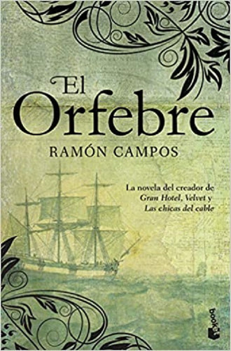 El Orfebre- (tapa Blanda)- Ramón Campos- Planeta *