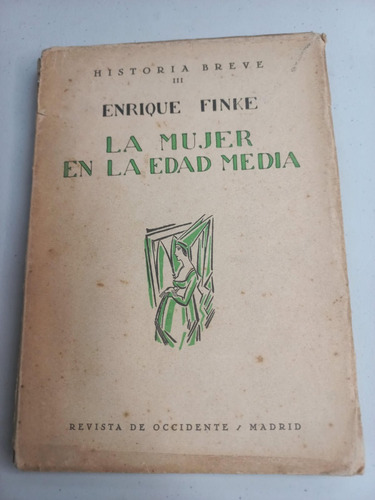 La Mujer En La Edad Media - Enrique Finke