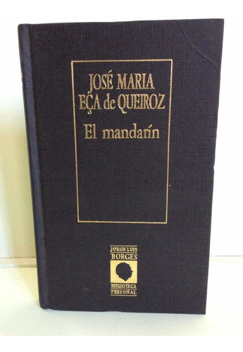 Borges - Biblioteca - El Mandarín - Eça De Queiroz - Clasico