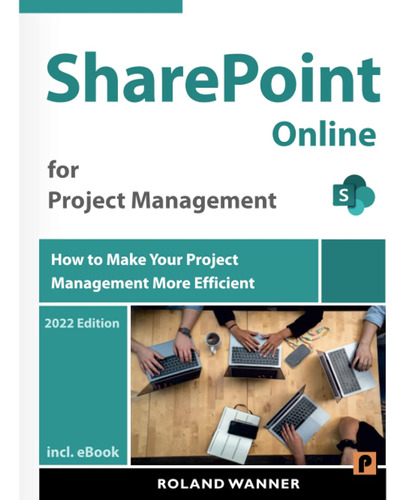 Sharepoint Online For Project Management: How To Make Your P