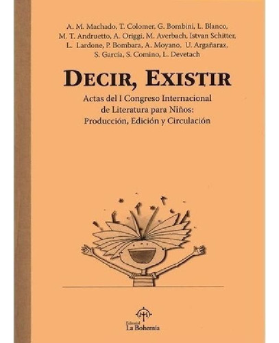 Libro - Libro Decir, Existir - Andruetto/ Devetach/ Bombini