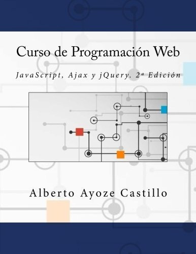 Libro : Curso De Programacion Web Javascript, Ajax Y Jquery