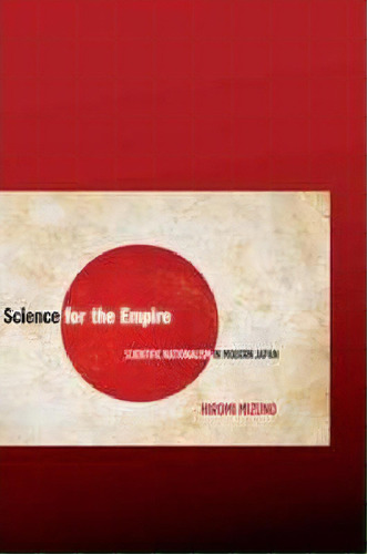 Science For The Empire, De Hiromi Mizuno. Editorial Stanford University Press, Tapa Blanda En Inglés