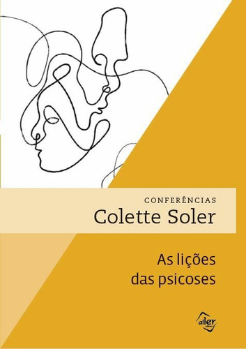 As lições das psicoses, de Soler, Colette. Editora 106 Ltda., capa mole em português, 2017