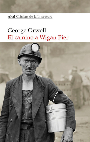 Libro El Camino A Wigan Pier - George Orwell
