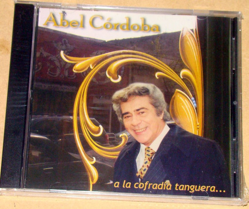 Abel Cordoba A La Cofradia Tanguera Cd Nuevo / Kktus