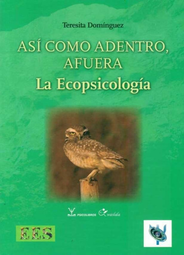 Asi Como Adentro, Afuera. La Ecopsicologia  - Dominguez, Ter