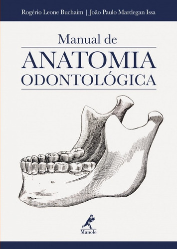 Manual de anatomia odontológica, de Buchaim, Rogério Leone. Editora Manole LTDA, capa mole em português, 2018