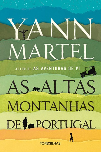 As altas montanhas de Portugal, de Martel, Yann. Starling Alta Editora E Consultoria  Eireli, capa mole em português, 2017