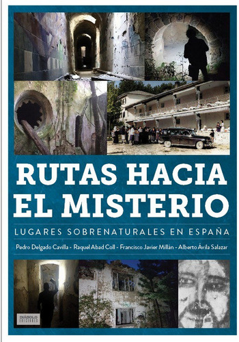 Libro Rutas Hacia El Misterio Lugares Sobrenaturales En E...