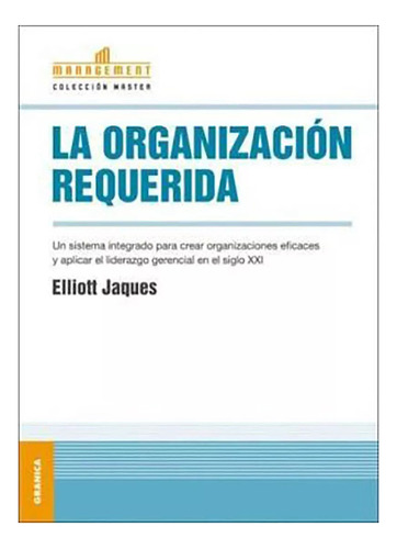 La Organizacion Requerida - Jaques - Granica - #d