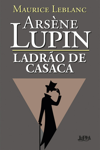 Arsène Lupin: ladrão de casaca, de Leblanc, Maurice. Editora Publibooks Livros e Papeis Ltda., capa mole em português, 2021