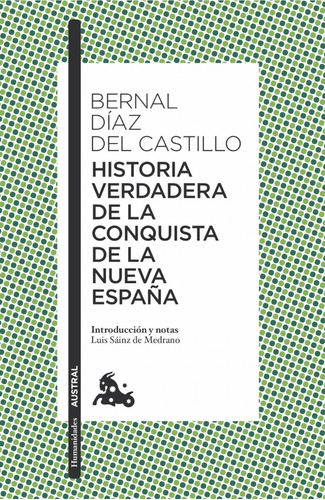 Nuevo Historia Verdadera De La Conquista De La Nueva España