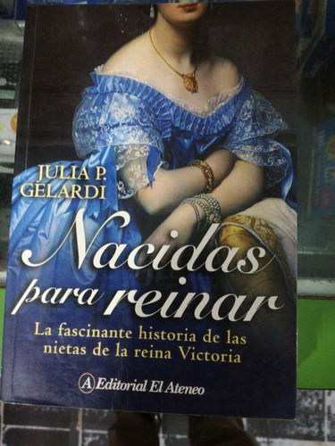 Nacidas Para Reinar Julia P Gelardi