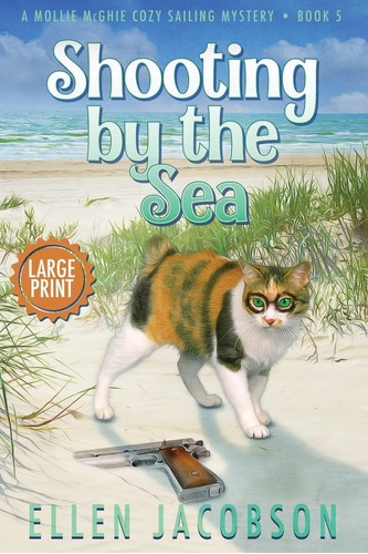 Libro: Shooting By The Sea: Large Print Edition (a Mollie