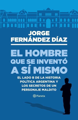 Hombre Que Se Invento A Si Mismo, El - Fernandez Diaz