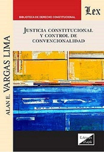 Justicia Constitucional Y Control De Convencionalidad Viui