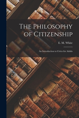 Libro The Philosophy Of Citizenship: An Introduction To C...