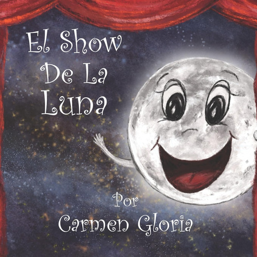 Libro: El Show De La Luna (astronomía Para Niños) (spanish E