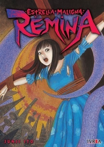 Estrella Maligna Remina Junji Ito Ivrea Argentina (español)