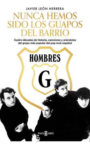 Hombres G Nunca Hemos Sido Los Guapos Del Barrio - Leon Herr