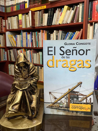 El Señor De Las Dragas - Gloria Congote - Corrupción