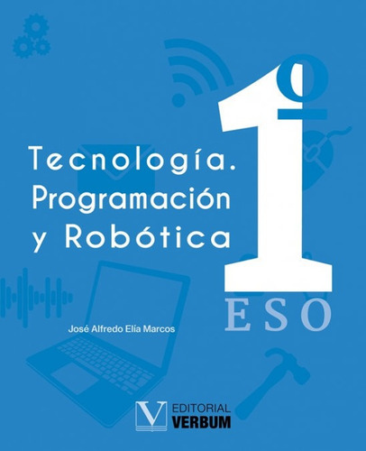 Tecnologia Programacion Y Robotica, De Elia Marcos, Jose Alfredo. Editorial Verbum, S.l., Tapa Blanda En Español