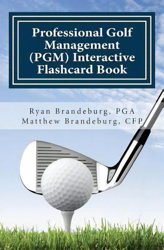 Professional Golf Management (pgm) Flashcard Review Book, De Matthew Brandeburg. Editorial Coventry House Publishing, Tapa Blanda En Inglés