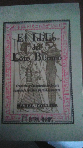 El Idilio Del Loto Blanco, Mabel Collins, Esoterismo 