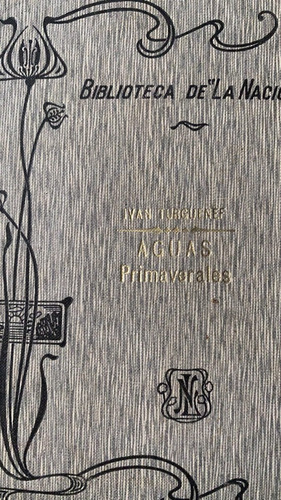 Aguas Primaverales   /  Iván Turguenef  (1909)  A5