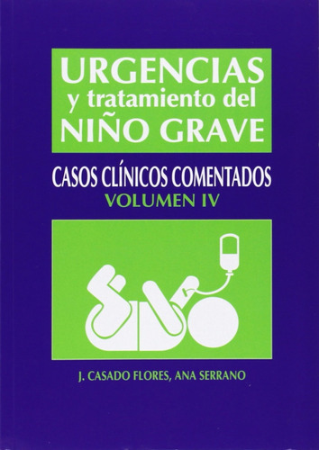 Libro Urgencias Y Tratamiento Del Niño Grave.(vol.iv)
