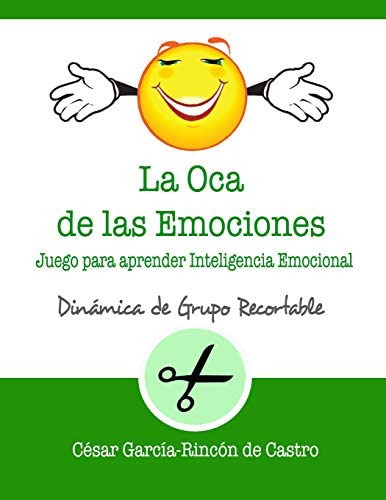 La Oca De Las Emociones: Juego Para Aprender Emocional (dinámicas De Grupo Recortables) (spanish Edition), De García-rincón De Castro, César. Editorial Oem, Tapa Blanda En Español