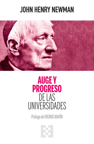 Libro Auge Y Progreso De Las Universidades - Newman, John...