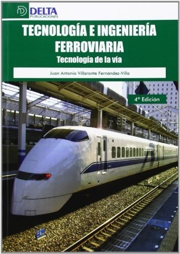 Tecnologia E Ingenieria Ferroviaria  - Villaronte Fernandez-