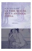 Libro Vida Sexual En La Antigua China De Van Gulik R H Sirue