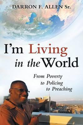 Libro I'm Living In The World : From Poverty To Policing ...
