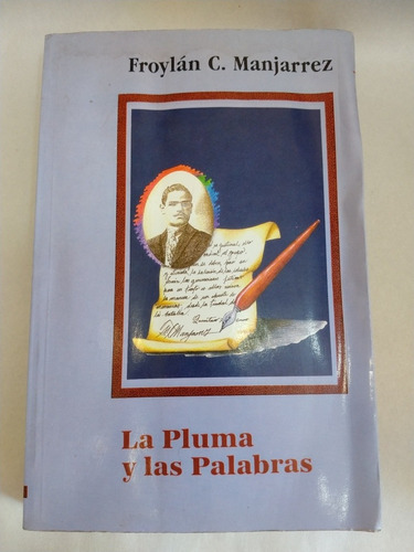 La Pluma Y Las Palabras Froylan C Manjarrez