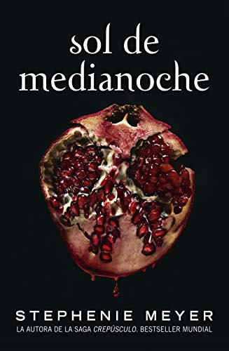 Sol De Medianoche / Midnight Sun (la Saga Crepusculo / The T