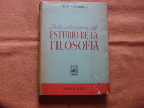 Introduccion Al Estudio De La Filosofia - Leon Kuperfeld