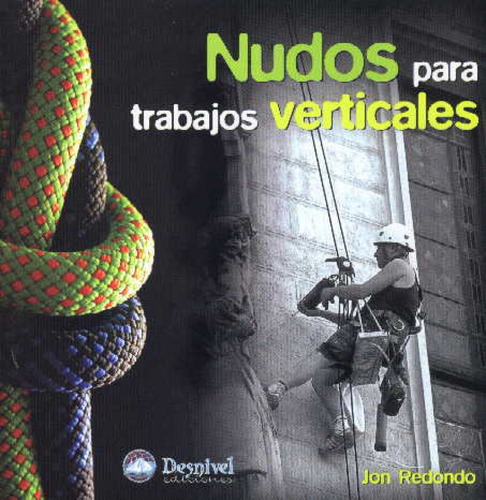 Libro Nudos Para Trabajos Verticales