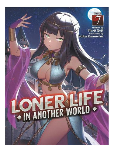 Loner Life In Another World (light Novel) Vol. 7 - Lon. Ew09