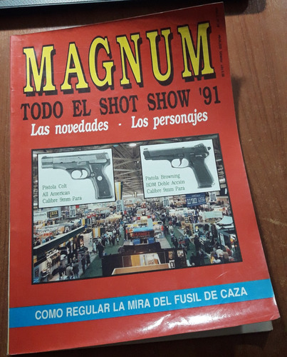 Revista Magnum N°18 Todo El Shot Show  Marzo De 1991