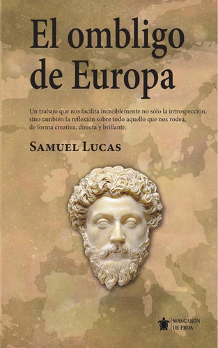 El Ombligo De Europa, De Samuel Lucas Vega. Editorial Mascarón De Proa, Tapa Blanda En Español, 2023