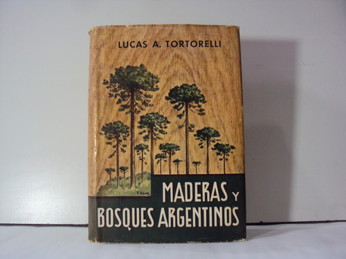 Lucas Tartorelli Maderas Y Bosques Argentinos Tapa Dura 