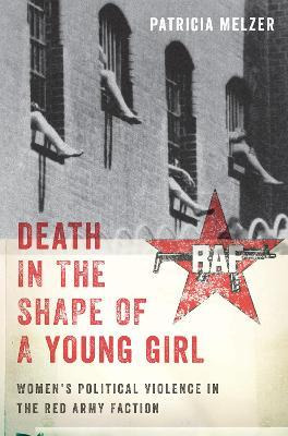Libro Death In The Shape Of A Young Girl : Women's Politi...
